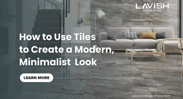 How to Use Tiles to Create a Modern, Minimalist Look