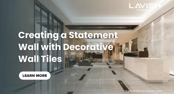 Creating a Statement Wall with Decorative Wall Tiles